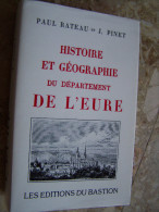 HISTOIRE ET GEOGRAPHIE DU DEPARTEMENT DE L EURE RATEAU PINET 1988 LES EDITIONS DU BASTION - Centre - Val De Loire