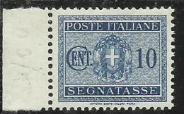 ITALIA REGNO 1934 SEGANATASSE POSTAGE DUE TASSE TAXE CENT. 10 C MNH OTTIMAMENTE CENTRATO MNH - Strafport