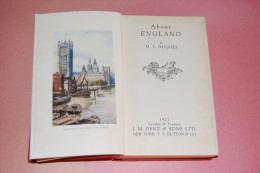 About England By M. V. Hughes, 1927, London, Toronto, Dent & Sons Ltd, 360 Pages, Très Belles Illustrations, Bon état - Cultura