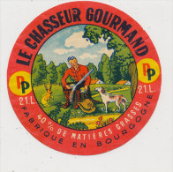 LM 530 / ETIQUETTE  FROMAGE  LE CHASSEUR GOURMAND  FAB. EN BOURGOGNE - Cheese