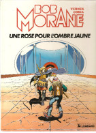 BOB MORANE N°15 EO Une Rose Pour L'ombre Jaune Texte D´Henri Vernes, Illustrations De Coria De 1984 Editions Lombard - Bob Morane