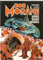 BOB MORANE EO Service Secret Soucoupes Texte D´Henri Vernes, Illustrations De Coria De 1982 Editions Lombard - Bob Morane