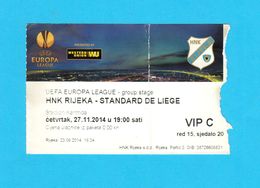 HNK RIJEKA Vs STANDARD DE LIEGE - 2014 UEFA EUROPA LEAGUE Football Ticket Billet Soccer Fussball Foot Belgium Belgie - Tickets & Toegangskaarten