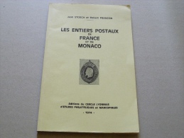 LES ENTIERS POSTAUX DE FRANCE ET DE MONACO  PAR JEAN STORCH ET ROBERT FRANCON - Frankreich