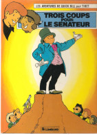 Les Aventures De Chick Bill N°53 Trois Coups Pour  Le Sénateur Par Tibet Et Greg De 1986 Edition Du Lombard - Chick Bill