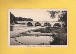 * CPA..dépt 89..CHENY  :  Le Pont Sur L´Armançon :  Voir Les 2 Scans - Cheny