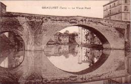 C 11711 - GRAULHET - 81 - Le Vieux Pont - Belle CP - RARE - - Graulhet