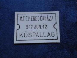 Hungary - M.T.E. Menedékháza  KÓSPALLAG  (Magyar Turista Egyesület) 1947  - SPECIMEN -  Postmark  -handstamp  J1228.7 - Storia Postale