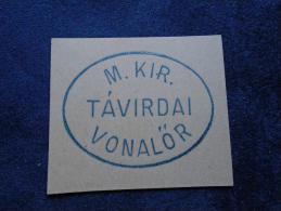 Hungary  Military   'M.KIR. TÁVIRDAI  VONALÖR '    Vasút - Tábori Távirda - SPECIMEN -  Postmark  -handstamp  J1228.11 - Marcofilie