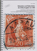 Schweiz Buch;  Retouchen Und Plattenfehler Der 20Rp. Stehende Helvetia Ausgabe 1905 Von H. J. Zinken Mit DVD - Manuali