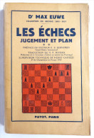 LIVRE EO LES ECHECS JUGEMENT ET PLAN - M EUWE - Payot édition Originale De 1955 - Jeux De Société