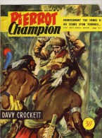 Hebdomadaire Pierrot Champion - Montgomery Tue Henri II - Davy Crockett - La Tour Eiffel à Disparue (Film Express) - Pierrot