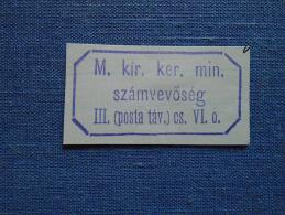 Hungary - M.kir.ker.min. Számvevöség III (posta Táv) Cs. VI.o - Ca 1880's Handstamp  X5.14 - Poststempel (Marcophilie)