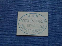 Hungary -M.Kir. Posta és Távirda Hivatal -Budapest  Kénsavgyár   Ca 1870-90's  -  Handstamp  X5.27 - Poststempel (Marcophilie)