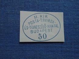 Hungary -M.Kir. Posta és Távirda és TávbeszélÅ‘ Hivatal  -Budapest  50 -   Ca 1880's  -  Handstamp  X5.30 - Poststempel (Marcophilie)