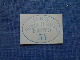 Hungary  -M.Kir. Postahivatal - Budapest  51.  Ca 1880-90's -  Handstamp  X6.26 - Hojas Completas
