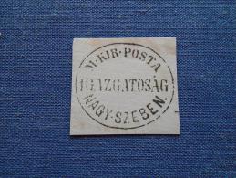 Hungary  -Magyar Királyi  Postaigazgatóság Nagy-Szeben Nagyszeben Sibiu    Ca 1860-80's -  Handstamp  X6.38 - Storia Postale