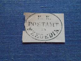 Hungary   K.K. (K.u.K.) POSTAMT In SZEGEDIN -SZEGED  - Military     Ca 1860-70's -  Handstamp  X6.40 - Postmark Collection