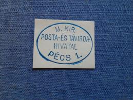 Hungary  Magyar Királyi Posta és Távirda  Hivatal - PÉCS 1. Ca 1870-80's  -  Handstamp  X7.1 - Postmark Collection