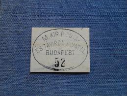 Hungary  Magyar Királyi Posta és Távirda  Hivatal - BUDAPEST  52  Ca 1870-80's  -  Handstamp  X7.4 - Postmark Collection