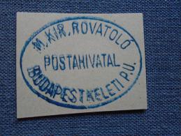 Hungary - Magyar Királyi ROVATOLÓ Postahival  Budapest Keleti P.U.  Railway Station Gare  Ca 1870-80's-handstamp  X7.16 - Postmark Collection