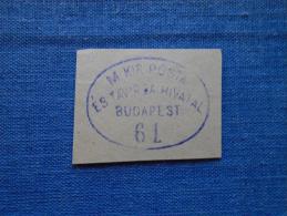 Hungary - Magyar Királyi  Posta és Távirda Hivatal  Budapest 61 - Ca 1870-80's-handstamp  X7.20 - Hojas Completas