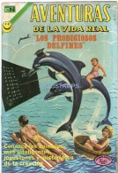 12057 MAGAZINE REVISTA MEXICANAS COMIC AVENTURAS DE LA VIDA REAL LOS PRODIGIOSOS DELFINES Nº 204 AÑO 1972 ED EN NOVARO - Frühe Comics