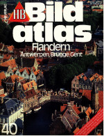 HB Bild-Atlas Bildband  Nr. 40 / 1991 : Flandern - Antwerpen - Brügge - Gent - Viajes  & Diversiones