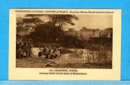 EXPEDITION CITROEN Du 28/10/1924 Au 26/06/1925 (LA CROISIERE NOIRE) - * PASSAGE D' UNE RIVIERE DANS LE MOZAMBIQUE * - Africa