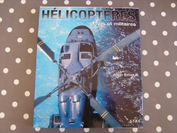 HELICOPTERES CIVILS & MILITAIRES Ernoult Aviation Aéronautique Hélicoptère Eurocopter Gendarmerie Samu Cobra Tigre Puma - Flugzeuge