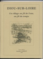 03 - DIOU SUR LOIRE  -  Monographie -  Un Village Au Fil De L´eau , Au Fil Du Temps  - 2000  - 10 Scans - Bourbonnais