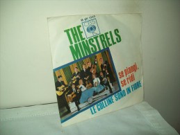 The Minstrels"Se Piangi Se Ridi - Le Colline Sono In Fiore"  Disco 45 Giri  -  1964 - Sonstige - Italienische Musik