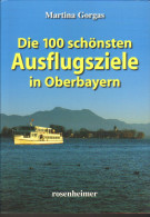 Oberbayern,die 100 Schönsten Ausflugsziele Neuwertig 157  Seiten 2008 - Bavière