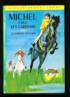 Bibl. VERTE N°269 : MICHEL Chez Les GARDIANS //Georges BAYARD - Avril 1965 - Très Bon état - Bibliothèque Verte