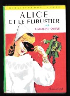 Bibl. VERTE N°250 : ALICE Et Le FLIBUSTIER //Caroline Quine - Avril 1964 - Bon état + - Bibliotheque Verte