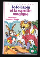 Bibl. ROSE : JOJO LAPIN Et La Carotte Magique //Alain Royer & Emm. Baudry - 1985 - Très Bon état - Bibliotheque Rose