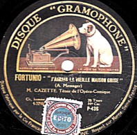 78 Trs - 25 Cm - état M - GAZETTE - FORTUNIO J'aimais La Vieille Maison Grise - GRISELIDIS Je Suis L'oiseau - 78 T - Disques Pour Gramophone