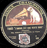 78 Trs - 25 Cm - état B - MIREILLE BERTHON -  THAIS L'amour Est Une Vertu Rare - MAROUF Sesyeux Sont Doux - 78 T - Disques Pour Gramophone