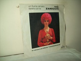 Iva Zanicchi "Un Fiume Amaro"  Disco 45 Giri   1970 - Otros - Canción Italiana