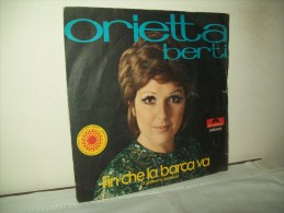 Orietta Berti"Fin Che La Barca Vai"  Disco 45 Giri   1970 - Altri - Musica Italiana