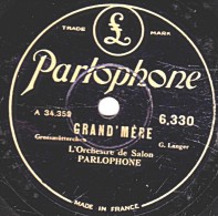 78 Trs - 25 Cm - état B - L'Orchestre De Salon PARLOPHONE - GRAND'MÈRE - LA PALOMA - 78 T - Disques Pour Gramophone