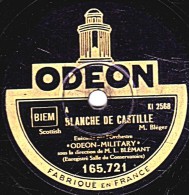 78 Trs - 25 Cm - état TB - ODEON MILITARY - BLANCHE DE CASTILLE - BELLE ELISA - 78 T - Disques Pour Gramophone