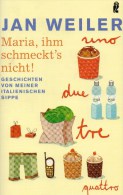 Maria Ihm Schmeckts Nicht, Witziger Roman Von Jan Weiler 2005 Antiquarisch 9€ Kurzweilig Humor In Italy 10-3-548-36486-1 - Humour