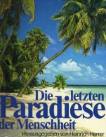 Die Letzten Paradiese Bildband Harrer Antiquarisch 24€ Reise-Information Indianer Berge Tiere Wasser Book Natur Of World - Australien