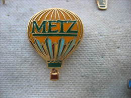 Pin's Montgolfiere De La Ville De METZ - Airships