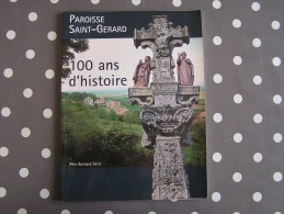 PAROISSE SAINT GERARD 100 Ans D´ Histoire Forin B Régionalisme Toulois Nord France Eglise Procession - Lorraine - Vosges