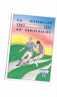 Bischwiller FC Bischwiller 1907-1987 - 80e Anniversaire - Illustration Legodar - Bischwiller