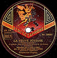 78 Trs - 25 Cm - état B - LOUIS LYNEL - LA VEUVE JOYEUSE Heure Exquise - RÊVE DE VALSE Rêve D'un Jour - 78 T - Disques Pour Gramophone