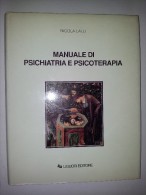 M#0H10 Nicola Lalli MANUALE DI PSICHIATRIA E PSICOTERAPIA Liguori Ed.1991 - Medicina, Psicología