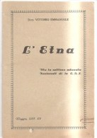 76417) Libretto In Prosa Siciliana Della 7° Adunata Nazionale Del C.a.i. "L'ETNA" Del Dott.vitt. Emanuele Maggio 1937-XV - Poesie